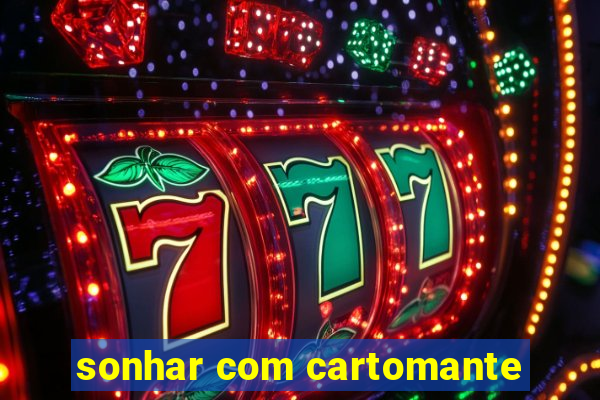 sonhar com cartomante